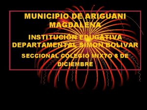 MUNICIPIO DE ARIGUANI MAGDALENA INSTITUCIN EDUCATIVA DEPARTAMENTAL SIMON