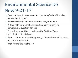 Environmental Science Do Now 9 21 17 Take