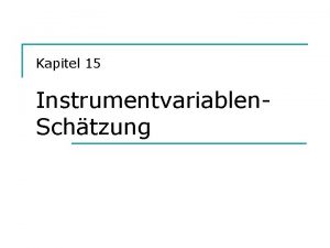 Kapitel 15 Instrumentvariablen Schtzung Der Sachverhalt tte Realisation