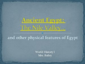 Ancient Egypt The Nile Valley and other physical