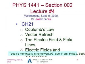 PHYS 1441 Section 002 Lecture 4 Wednesday Sept