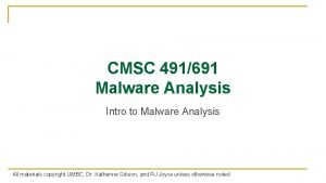 CMSC 491691 Malware Analysis Intro to Malware Analysis
