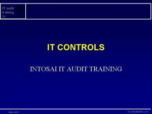 IT audit training for IT CONTROLS INTOSAI IT