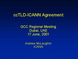 cc TLDICANN Agreement GCC Regional Meeting Dubai UAE