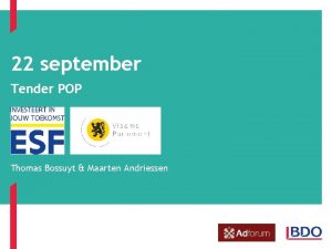 22 september Tender POP Thomas Bossuyt Maarten Andriessen