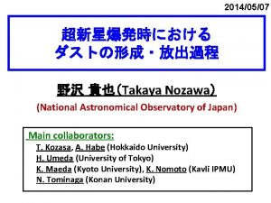 20140507 Takaya Nozawa National Astronomical Observatory of Japan