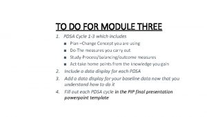 TO DO FOR MODULE THREE 1 PDSA Cycle