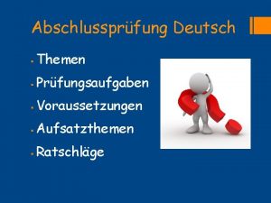 Abschlussprfung Deutsch Themen Prfungsaufgaben Voraussetzungen Aufsatzthemen Ratschlge Aufgaben