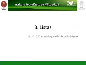 3 Listas Lic En C C Ann Margareth