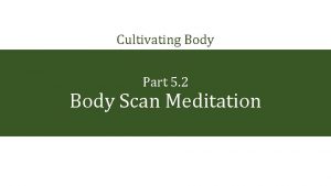 Cultivating Body Awareness Part 5 2 Body Scan