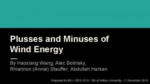 Plusses and Minuses of Wind Energy By Haoxiang