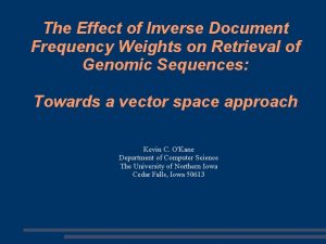 The Effect of Inverse Document Frequency Weights on