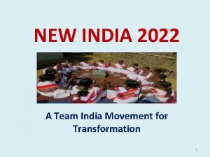 NEW INDIA 2022 A Team India Movement for