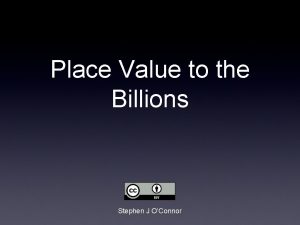 Place Value to the Billions Stephen J OConnor