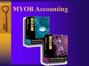 MYOB Accounting M Y O B Accounting 1