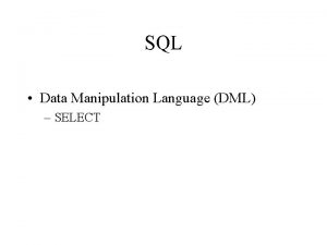 SQL Data Manipulation Language DML SELECT SQL DML