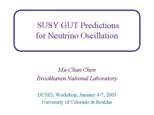 SUSY GUT Predictions for Neutrino Oscillation MuChun Chen
