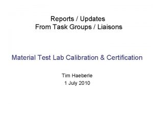Reports Updates From Task Groups Liaisons Material Test
