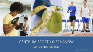 CENTRUM SPORTU CIECHANW ARTUR PIECHOCISKI MENTOR GRZEGORZ SOKOOWSKI