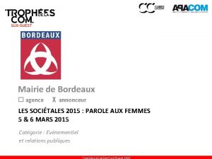 Mairie de Bordeaux agence X annonceur LES SOCITALES