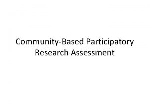 CommunityBased Participatory Research Assessment Article Braun K L
