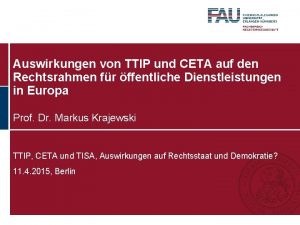 Auswirkungen von TTIP und CETA auf den Rechtsrahmen