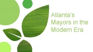 Atlantas Mayors in the Modern Era Maynard Jackson