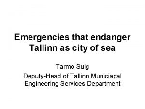 Emergencies that endanger Tallinn as city of sea