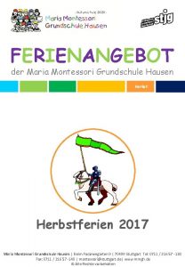 FERIENANGEBOT der Maria Montessori Grundschule Hausen Herbstferien 2017