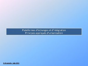 Plateformes dchanges et dintgration Principes appliqus durbanisation A