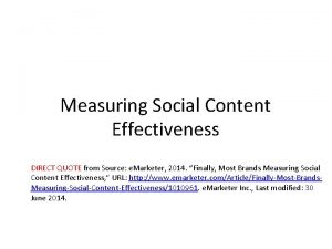 Measuring Social Content Effectiveness DIRECT QUOTE from Source