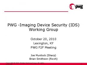 PWG Imaging Device Security IDS Working Group October