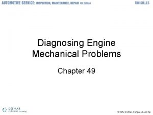 Diagnosing Engine Mechanical Problems Chapter 49 2012 Delmar