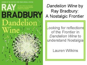 Dandelion Wine by Ray Bradbury A Nostalgic Frontier