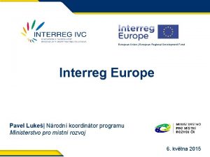 European Union European Regional Development Fund Interreg Europe