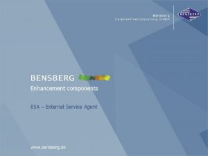 ESA Enhancement components ESA External Service Agent Bensberg