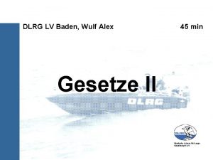 DLRG LV Baden Wulf Alex Gesetze II 45