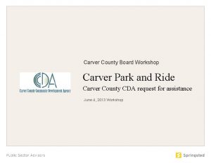 Carver County Board Workshop Carver Park and Ride