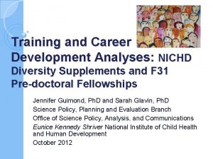 Training and Career Development Analyses NICHD Diversity Supplements