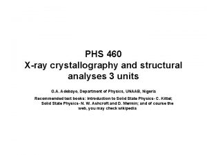 PHS 460 Xray crystallography and structural analyses 3