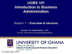 UGBS 101 Introduction to Business Administration Session 1