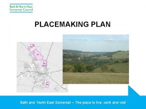 PLACEMAKING PLAN Bath and North East Somerset The