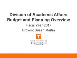 Division of Academic Affairs Budget and Planning Overview