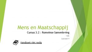 Mens en Maatschappij Cursus 3 2 Romeinse Samenleving