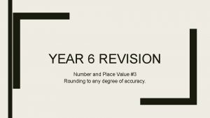 YEAR 6 REVISION Number and Place Value 3