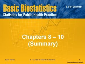 Chapters 8 10 Summary Basic Biostat 8 10