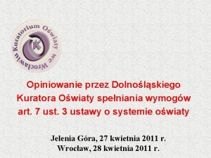 Opiniowanie przez Dolnolskiego Kuratora Owiaty speniania wymogw art