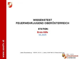 WISSENSTEST FEUERWEHRJUGEND OBERSTERREICH www ooelfv at STATION Erste