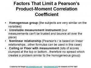 Factors That Limit a Pearsons ProductMoment Correlation Coefficient