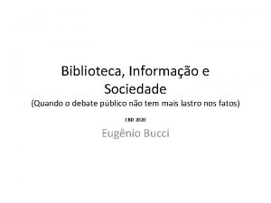 Biblioteca Informao e Sociedade Quando o debate pblico